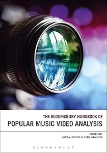 The Bloomsbury Handbook of Popular Music Video Analysis