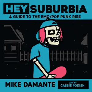 Hey Suburbia A Guide to the EmoPop–Punk Rise