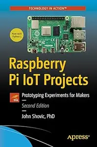 Raspberry Pi IoT Projects Prototyping Experiments for Makers Ed 2