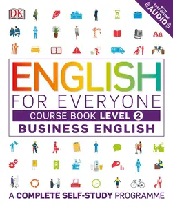 Business English Course Book Level 2 A Complete Self-Study Programme (DK English for Everyone)