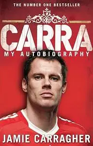 Carra My Autobiography