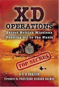 XD Operations Secret British Missions Denying Oil to the Nazis