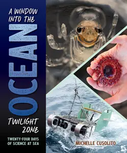 A Window into the Ocean Twilight Zone Twenty-Four Days of Science at Sea