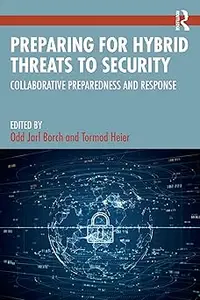 Preparing for Hybrid Threats to Security Collaborative Preparedness and Response