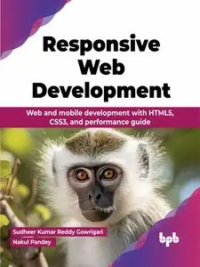 Responsive Web Development Web And Mobile Development with HTML5, CSS3, and Performance Guide