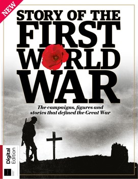 Story of the First World War 11th Edition (All About History)