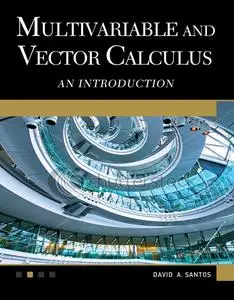 Multivariable and Vector Calculus An Introduction