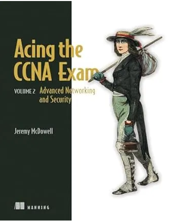 Acing The Ccna Exam, Volume 2, Video Edition