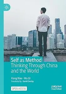 Self as Method Thinking Through China and the World