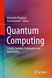 Quantum Computing Circuits, Systems, Automation and Applications