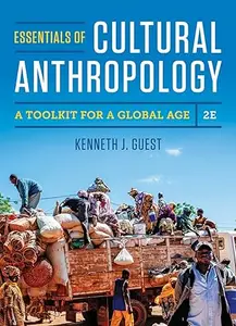 Essentials of Cultural Anthropology A Toolkit for a Global Age