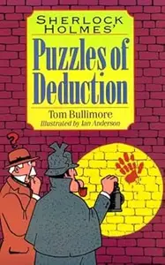 Sherlock Holmes’ Puzzles of Deduction