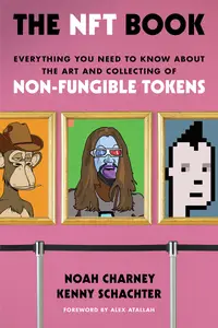 The NFT Book Everything You Need to Know about the Art and Collecting of Non-Fungible Tokens