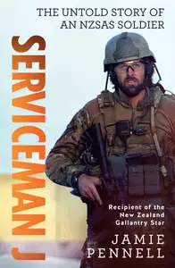 Serviceman J The Untold Story of an NZSAS Soldier