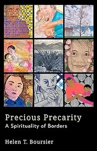 Precious Precarity A Spirituality of Borders