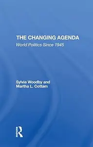 The Changing Agenda World Politics Since 1945