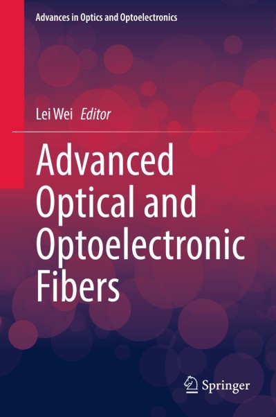 Advanced Optical and Optoelectronic Fibers - Lei Wei  Fb34fe8614775a26c297753a98106261