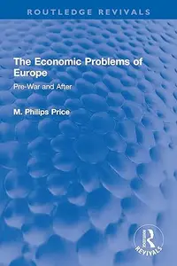 The Economic Problems of Europe Pre-War and After