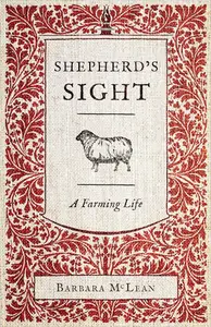 Shepherd’s Sight A Farming Life