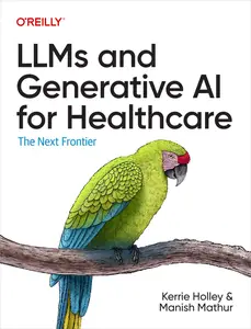 LLMs and Generative AI for Healthcare The Next Frontier