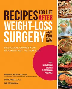 Recipes for Life After Weight–Loss Surgery, Revised and Updated Delicious Dishes for Nourishing