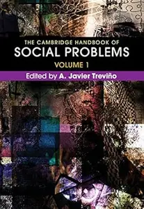 The Cambridge Handbook of Social Problems Volume 1