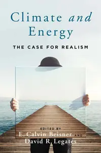 Climate and Energy The Case for Realism