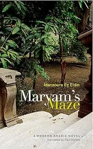 Maryam’s Maze A Modern Arabic Novel