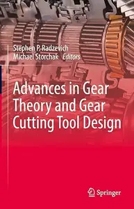 Advances in Gear Theory and Gear Cutting Tool Design