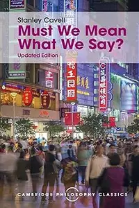 Must We Mean What We Say A Book of Essays  Ed 2