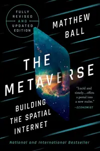 The Metaverse Building the Spatial Internet, Fully Revised and Updated Edition