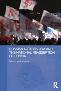 Russian Nationalism and the National Reasseration of Russia