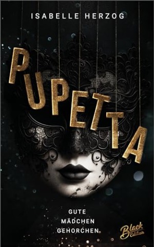 Cover: Isabelle Herzog - Pupetta: Gute M&auml;dchen gehorchen