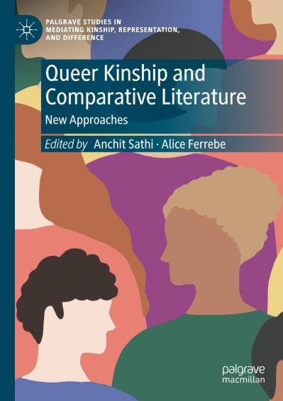 Queer Kinship and Comparative Literature: New Approaches - Anchit Sathi  Bcca46bed61942dea5637b08908dcd6a