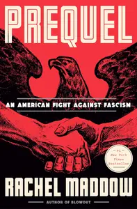 Prequel An American Fight Against Fascism