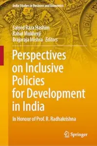 Perspectives on Inclusive Policies for Development in India In Honour of Prof. R. Radhakrishna