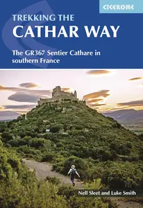 Trekking the Cathar Way The Sentier Cathare in Southern France (Cicerone Guides)