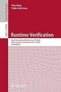 Runtime Verification 22nd International Conference, RV 2022, Tbilisi, Georgia, September 28-30, 2022, Proceedings