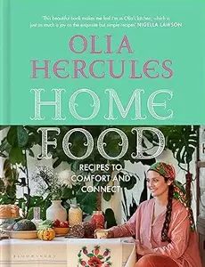 Home Food Recipes to Comfort and Connect