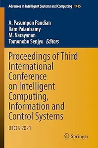 Proceedings of Third International Conference on Intelligent Computing, Information and Control Systems ICICCS 2021