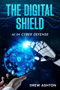 The Digital Shield AI in Cyber Defense