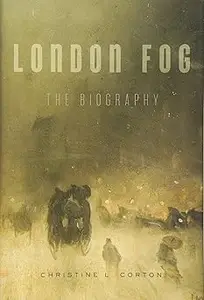 London Fog The Biography