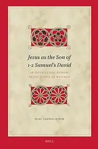 Jesus As the Son of 1-2 Samuel’s David An Intertextual Reading of the Gospel of Matthew