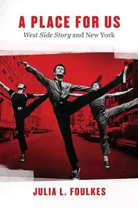 A Place for Us West Side Story and New York