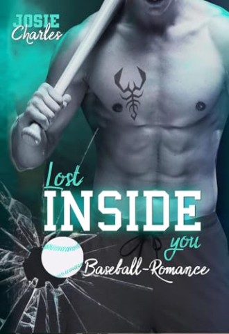 Cover: Josie Charles - Lost Inside You: Baseball-Romance (Chicago-Cannons-Reihe 4)