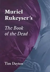 Muriel Rukeyser’s the Book of the Dead