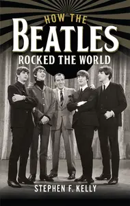 How the Beatles Rocked the World