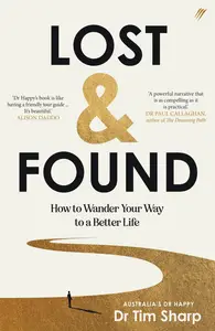 Lost and Found How to Wander Your Way to a Better Life