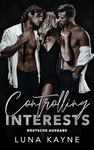 Luna Kayne - Controlling Interests: Reverse Harem Boss Romanze