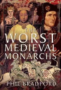 The Worst Medieval Monarchs